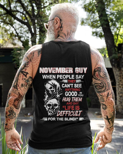 NOVEMBER GUY - WHEN THEY CAN’T SEE ANYTHING GOOD IN YOU - FOR MAN - TLEE11 (SKU12-253-11)