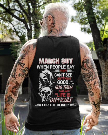 MARCH GUY - WHEN THEY CAN’T SEE ANYTHING GOOD IN YOU - FOR MAN - TLEE03 (SKU12-253-03)