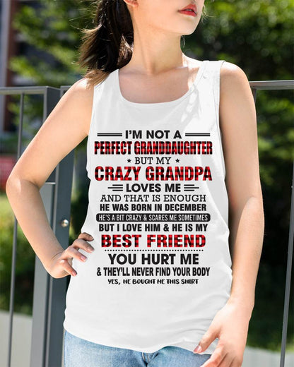 DECEMBER - I'M NOT A PERFECT GRANDDAUGHTER BUT MY CRAZY GRANDPA LOVES ME AND THAT IS ENOUGH - FROM GRANDPA - TLEE12 (SKU11-12-12)