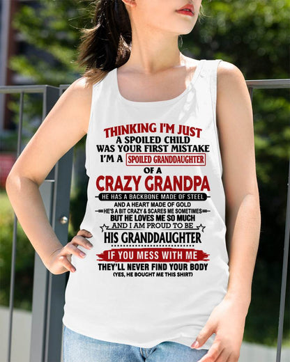 THINKING I’M JUST A SPOILED CHILD WAS YOUR FIRST MISTAKE  I’M A SPOILED GRANDDAUGHTER OF A  CRAZY GRANDPA - FROM GRANDPA - TLEE00 (SKU12-256-00)