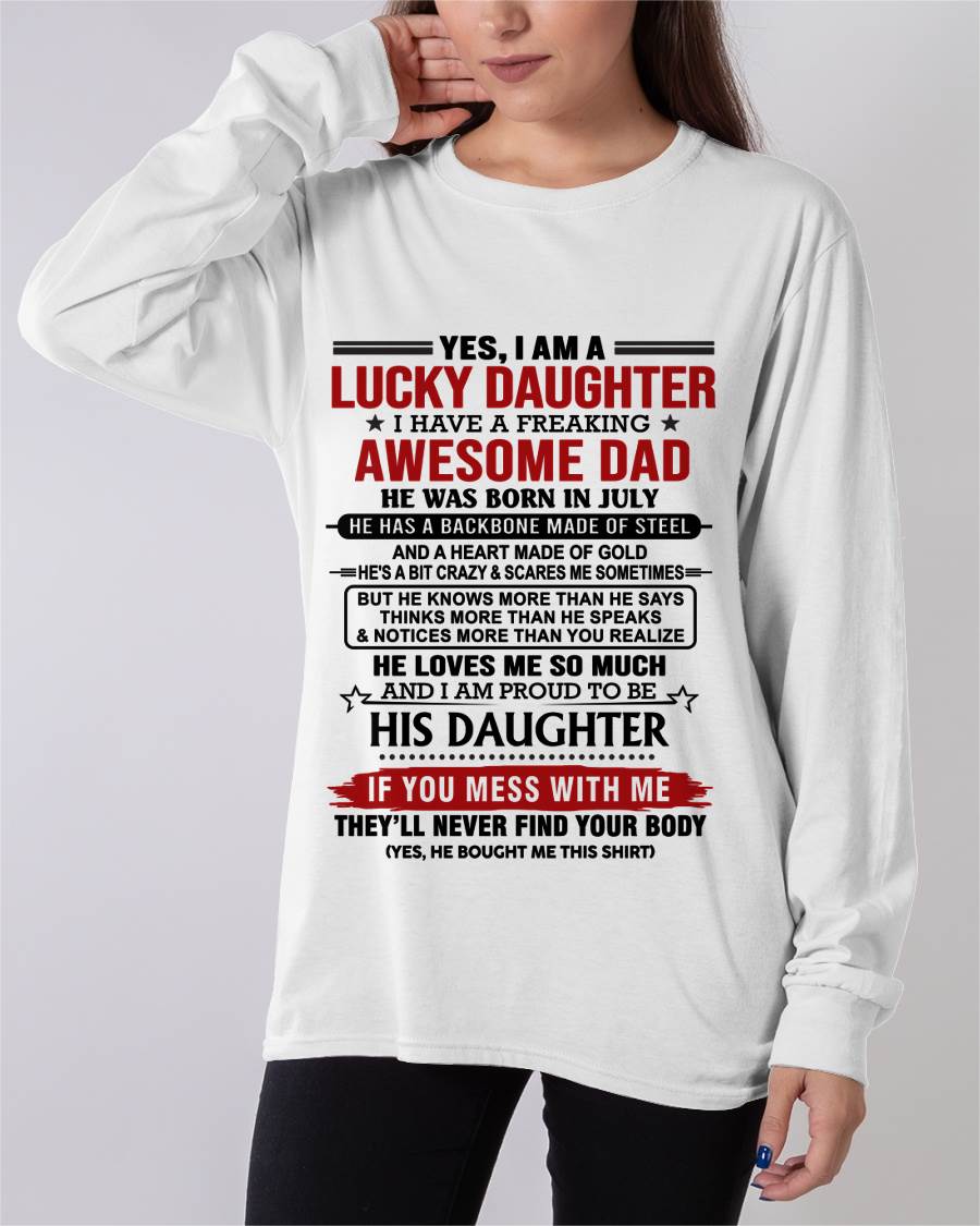 JULY- YES, I AM A LUCKY DAUGHTER I HAVE A FREAKING AWESOME DAD - FROM DAD - TLEE07 (SKU26T-0176-07)