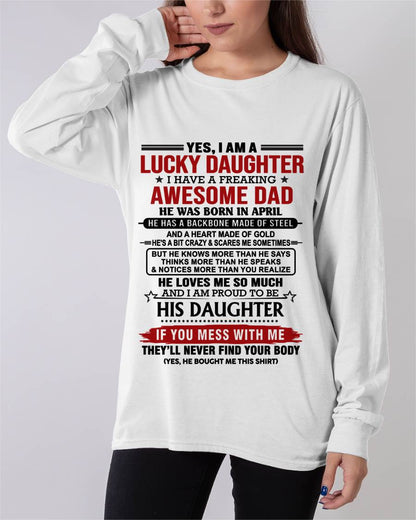 APRIL - YES, I AM A LUCKY DAUGHTER I HAVE A FREAKING AWESOME DAD - FROM DAD - TLEE04 (SKU26T-0176-04)