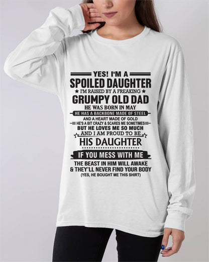 MAY - YES! I'M A SPOILED DAUGHTER I'M RAISED BY A FREAKING GRUMPY OLD DAD - FROM DAD - TLEE05 (SKU12-26-05)