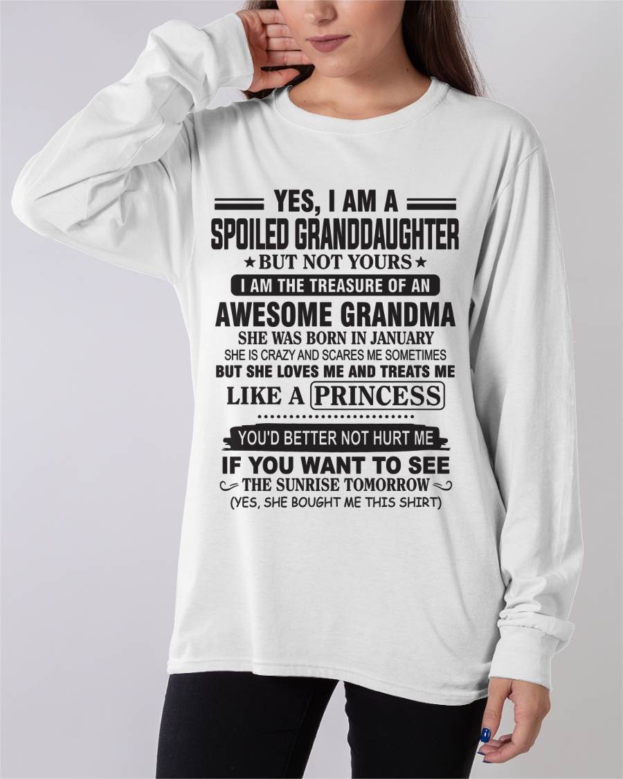 JANUARY - YES, I AM A SPOILED GRANDDAUGHTER BUT NOT YOURS I AM THE TREASURE OF AN AWESOME GRANDMA - FROM GRANDMA - TLEE01 (SKU10-104-01)