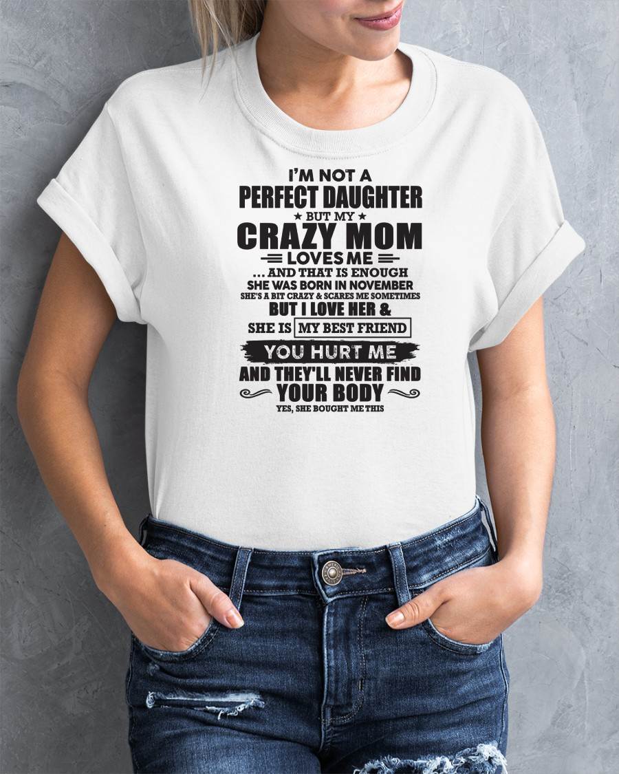 November - I'm Not A Perfect Daughter But My Crazy Mom Loves Me - Gift For Daughter From Mom - TLEE11 (SKU07-57-11)