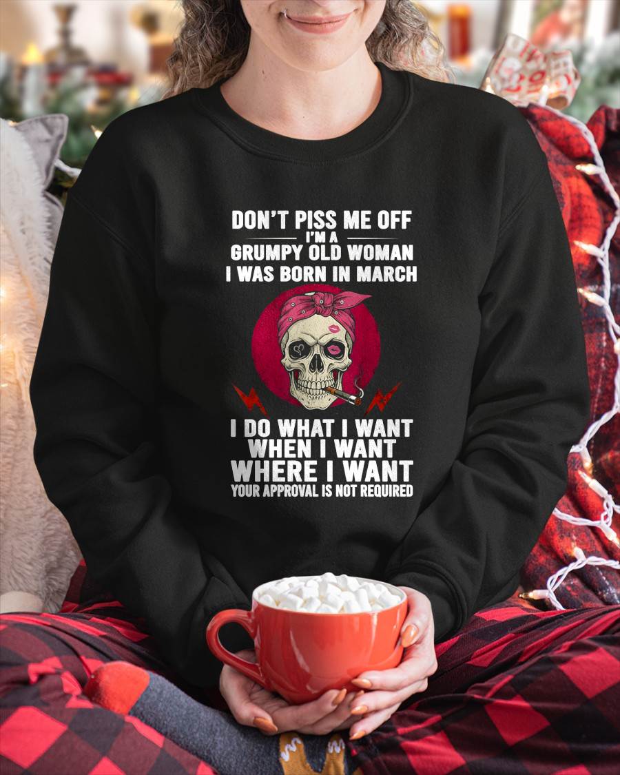 MARCH - DON’T PISS ME OFF I’M A GRUMPY OLD WOMAN - FOR WOMEN - TLEE03 (SKU26T-01138-03)