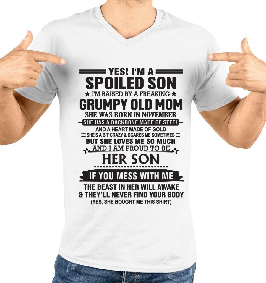 NOVEMBER - YES! I'M A SPOILED SON  I'M RAISED BY A FREAKING GRUMPY OLD MOM - FROM MOM - TLEE11 (SKU12-175-11)