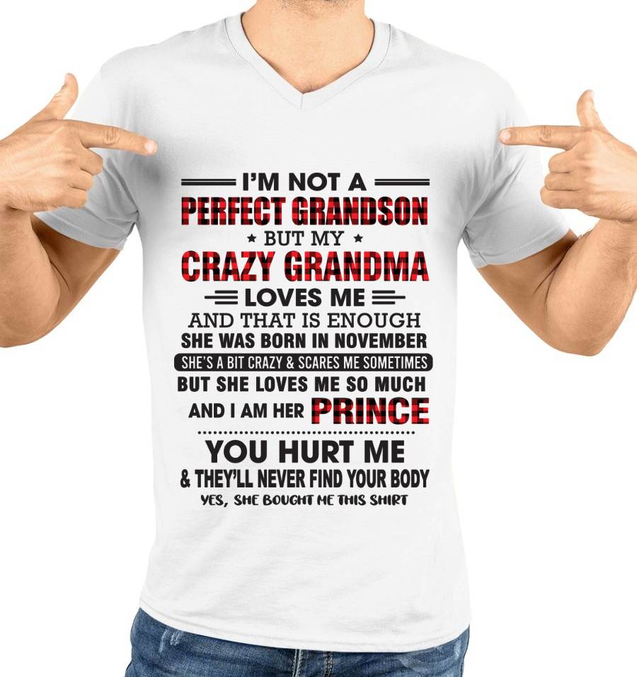 NOVEMBER - I’M NOT A PERFECT GRANDSON BUT MY CRAZY GRANDMA LOVES ME AND THAT IS ENOUGH - FROM GRANDMA - TLEE11 (SKU12-310-11)