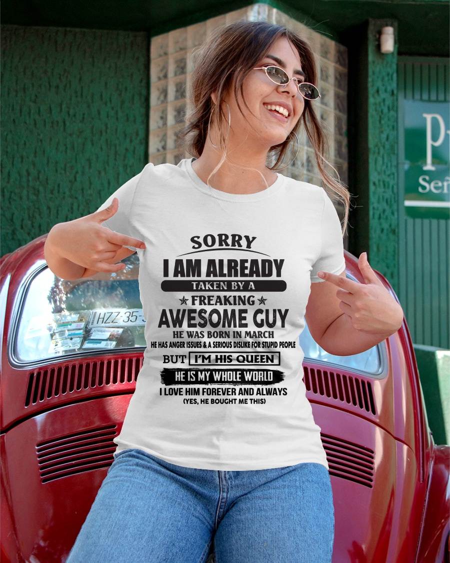 March - Sorry I Am Already Taken By A Freaking Awesome Guy - Gift From Husband - TLEE03 (SKU07-173-03)