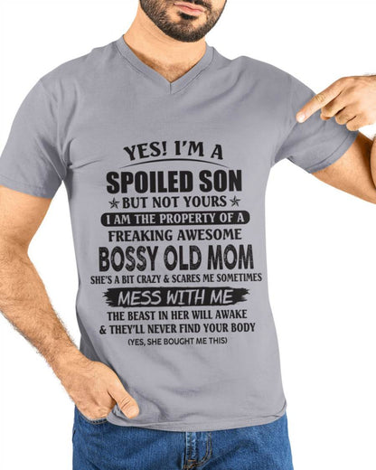 Yes! I'm A Spoiled Son But Not Yours I Am The Property Of A Freaking Awesome Bossy Old Mom - Gift From Mom - TLEE00 (SKU07-83-00)