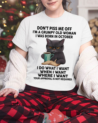October - Don't Piss Me Off I'm A Grumpy Old Woman - Gift For Women - TLEE10 (SKU09-53-10)