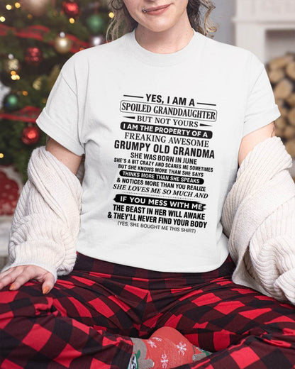 JUNE - YES, I AM A SPOILED GRANDDAUGHTER BUT NOT YOURS I AM THE PROPERTY OF A FREAKING AWESOME GRUMPY OLD GRANDMA - FROM GRANDMA - TLEE06 (SKU12-184-06)