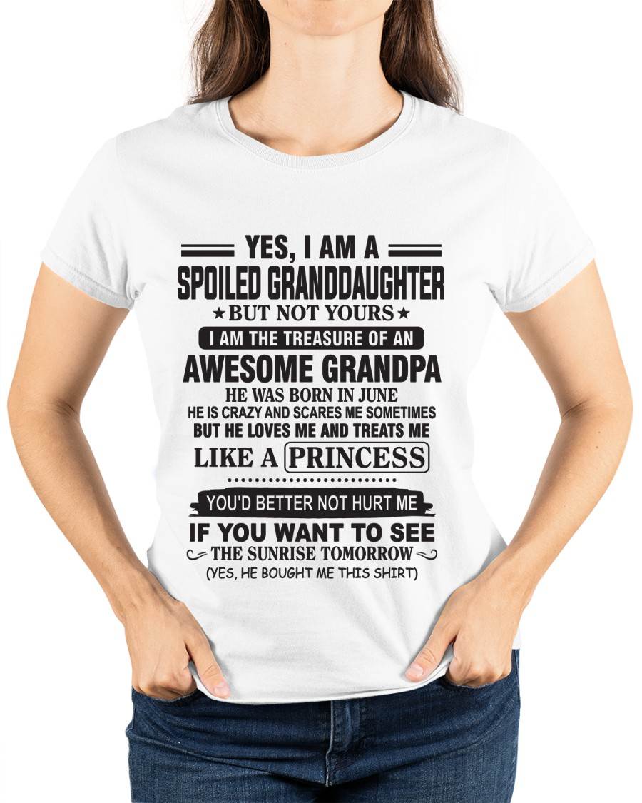 JUNE - A SPECIAL SHIRT FOR MY GRANDDAUGHTER , LOVED LIKE A PRINCESS BY GRANDPA - FROM GRANDPA - TLEE06 (SKU10-119-06)