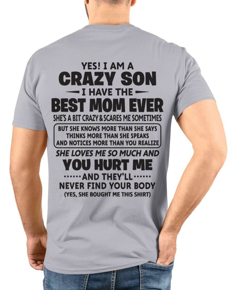 YES! I AM A CRAZY SON I HAVE THE BEST MOM EVER - FROM MOM - TLEE00 (SKU09-137-00)