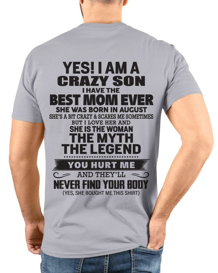 AUGUST - YES! I AM A CRAZY SON I HAVE THE BEST MOM EVER - FROM MOM - TLEE08 (SKU09-77-08)