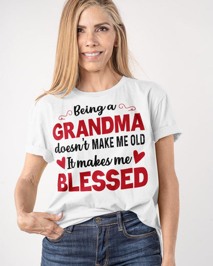 BEING A GRANDMA DOESN'T MAKE ME OLD- IT MAKES ME BLESSED TLEE00