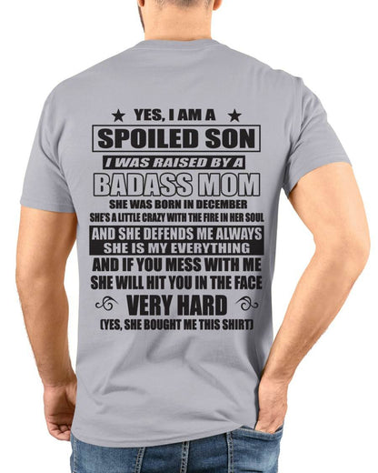 DECEMBER - YES, I AM A SPOILED SON I WAS RAISED BY A BADASS MOM - FROM MOM - TLEE12 (SKU09-100-12)