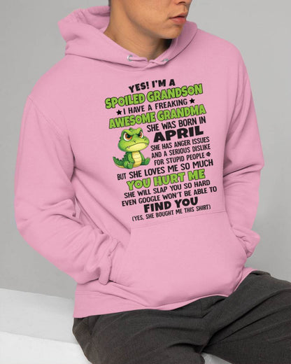 APRIL - YES! I'M A SPOILED GRANDSON I HAVE A FREAKING AWESOME GRANDMA - FROM GRANDMA - TLEE04 (SKU09-115-04)