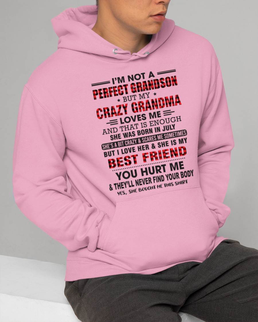 JULY - I’M NOT A PERFECT GRANDSON BUT MY CRAZY GRANDMA LOVES ME AND THAT IS ENOUGH - FROM GRANDMA - TLEE07 (SKU10-167-07)