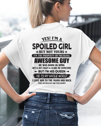 April - Yes I'm A Spoiled Girl But Not Yours I'm The Property Of Freaking Awesome Guy - Gift For Wife From Husband - TLEE04 (SKU07-144-04)