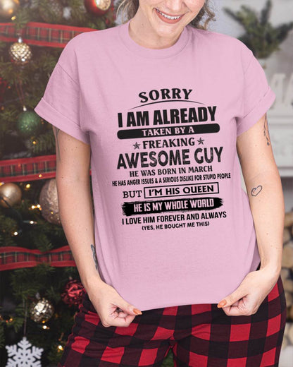 March - Sorry I Am Already Taken By A Freaking Awesome Guy - Gift From Husband - TLEE03 (SKU07-173-03)