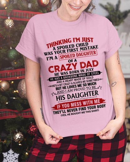 JULY - THINKING I'M JUST A SPOILED CHILD WAS YOUR FIRST MISTAKE  I’M A SPOILED DAUGHTER OF A CRAZY DAD - FROM DAD- TLEE07 (SKU12-281-07)