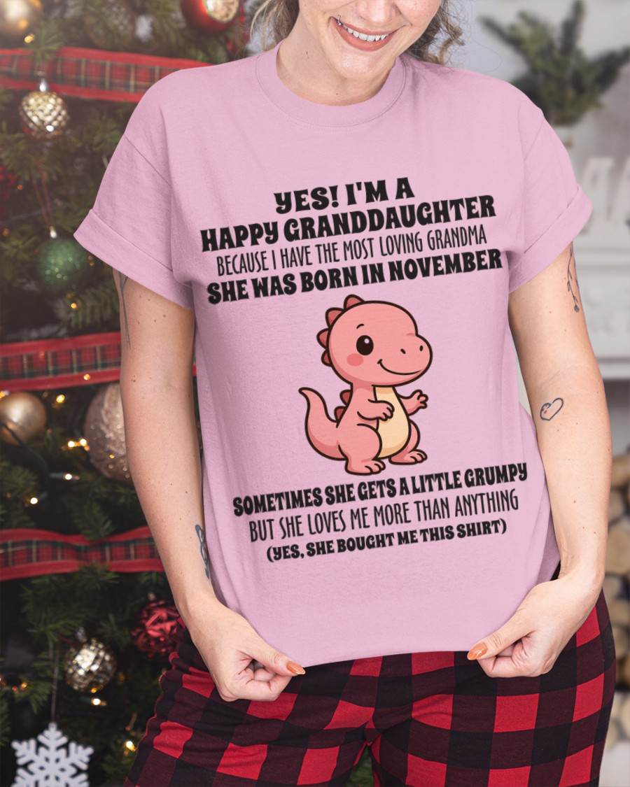 NOVEMBER - YES! I'M A HAPPY GRANDDAUGHTER BECAUSE I HAVE THE MOST LOVING GRANDMA - FROM GRANDMA - TLEE11 (SKU09-71-11)