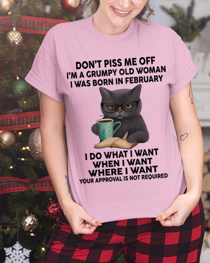 February - Don't Piss Me Off I'm A Grumpy Old Woman - Gift For Women - TLEE02 (SKU09-53-02)