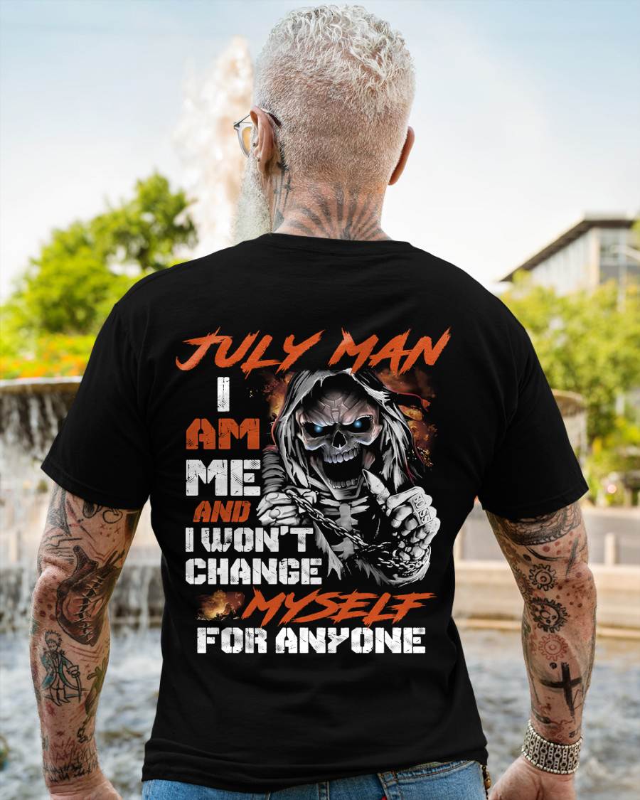 July Man - I Am Me And I Won't Change Myself For Anyone - Gift For Man - TLEE07 (SKU08-75-07)