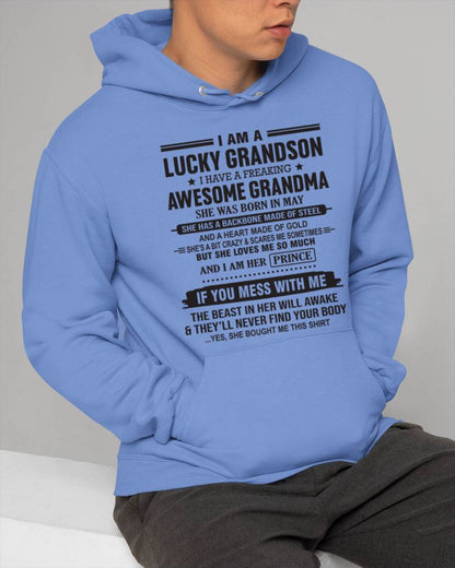 MAY - I AM A LUCKY GRANDSON I HAVE A FREAKING AWESOME GRANDMA - FROM GRANDMA - TLEE05 (SKU11-29-05)