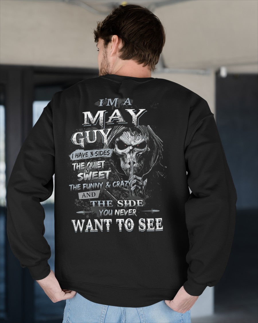May - I'm An May Guy I Have 3 Sides The Quiet & The Funny & Crazy And The Side You Never Want To See - Gift For Man - TLEE05 (SKU07-60-05)