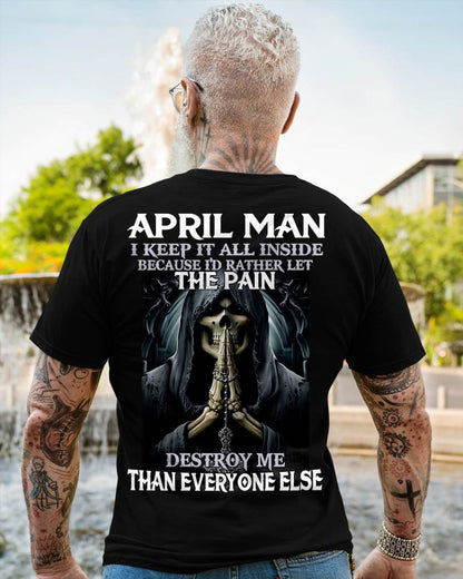 April - I Keep It All Inside Because I'd Rather Let The Pain Destroy Me Than Everyone Else - Gift For Man - TLEE04 (SKU08-81-04)