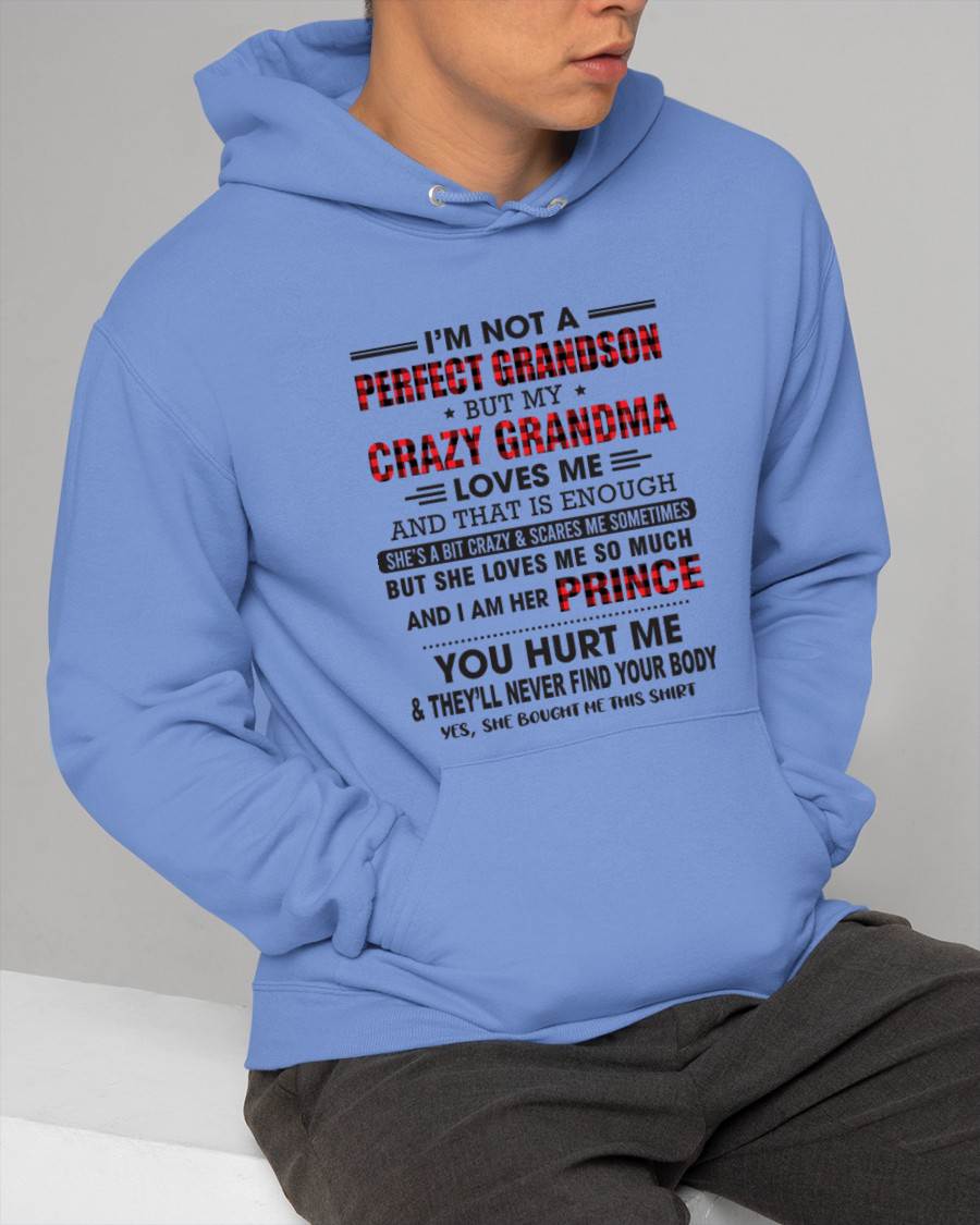 I’M NOT A PERFECT GRANDSON BUT MY CRAZY GRANDMA LOVES ME AND THAT IS ENOUGH - FROM GRANDMA - TLEE00 (SKU12-310-00)