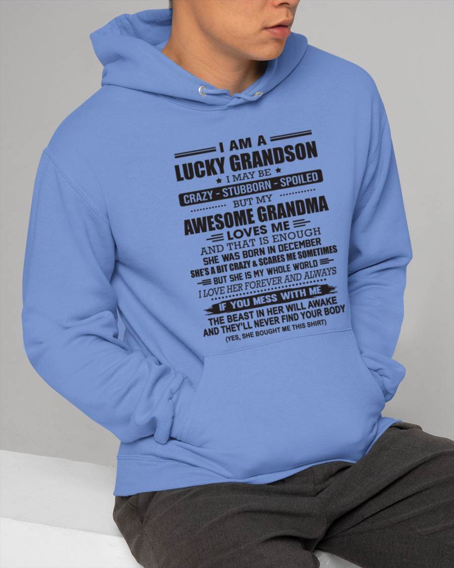 DECEMBER - I AM A LUCKY GRANDSON I MAY BE CRAZY - STUBBORN - SPOILED BUT MY AWESOME GRANDMA LOVES ME AND THAT IS ENOUGH - FROM GRANDMA - TLEE12 (SKU11-48-12)