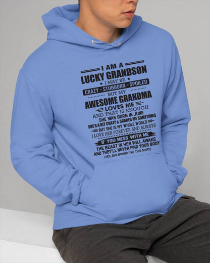 JUNE - I AM A LUCKY GRANDSON I MAY BE CRAZY - STUBBORN - SPOILED BUT MY AWESOME GRANDMA LOVES ME AND THAT IS ENOUGH - FROM GRANDMA - TLEE06 (SKU11-48-06)