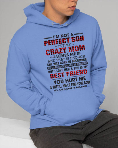 DECEMBER - I’M NOT A PERFECT SON BUT MY CRAZY MOM LOVES ME AND THAT IS ENOUGH - FROM MOM - TLEE12 (SKU11-97-12)