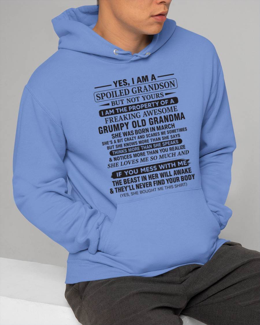 MARCH - YES, I AM A SPOILED GRANDSON BUT NOT YOURS I AM THE PROPERTY OF A FREAKING AWESOME GRUMPY OLD GRANDMA - FROM GRANDMA - TLEE03 (SKU10-171-03)