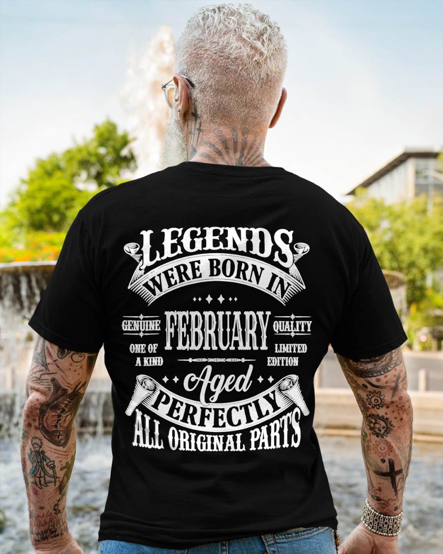 February -  Legends Were Born In February Genuine Quality - Gift For Man - TLEE02 (SKU08-37-02)