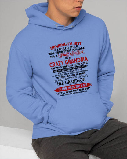 NOVEMBER - THINKING I’M JUST A SPOILED CHILD WAS YOUR FIRST MISTAKE  I’M A SPOILED GRANDSON OF A CRAZY GRANDMA - FROM GRANDMA - TLEE11 (SKU12-228-11)