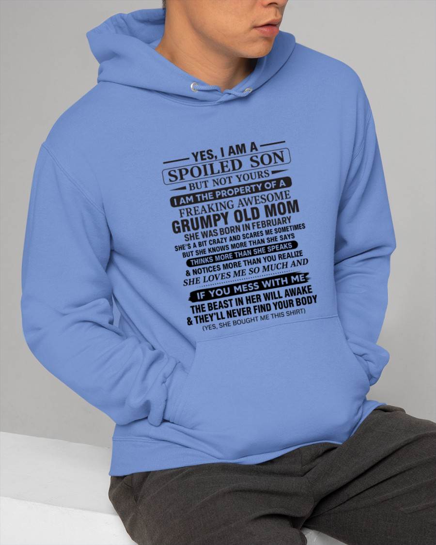 FEBRUARY - YES, I AM A SPOILED SON BUT NOT YOURS  I AM THE PROPERTY OF A FREAKING AWESOME GRUMPY OLD MOM - FROM MOM - TLEE02 (SKU12-202-02)