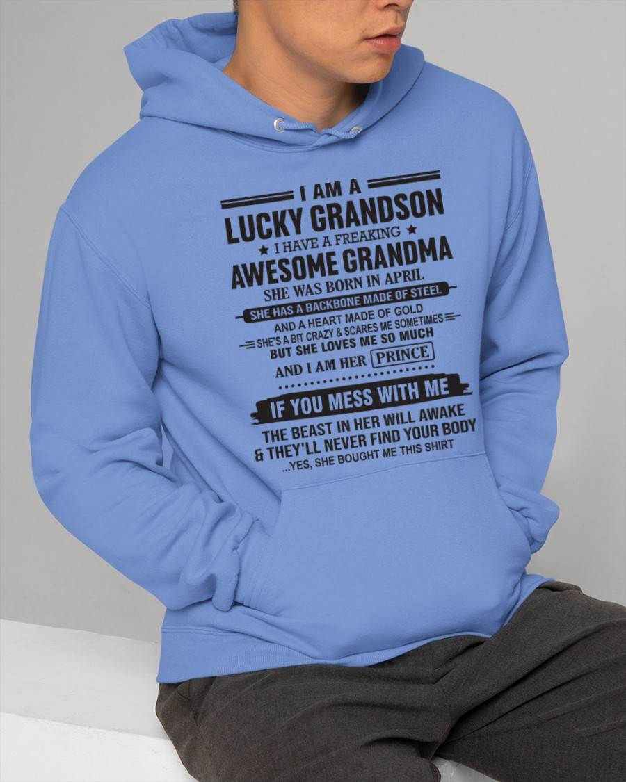 APRIL - I AM A LUCKY GRANDSON I HAVE A FREAKING AWESOME GRANDMA - FROM GRANDMA - TLEE04 (SKU11-29-04)