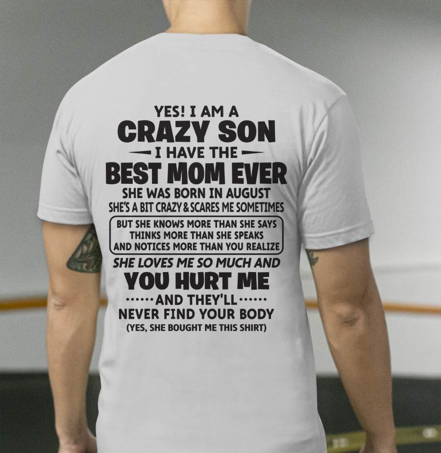 AUGUST - YES! I AM A CRAZY SON I HAVE THE BEST MOM EVER - FROM MOM - TLEE08 (SKU09-137-08)