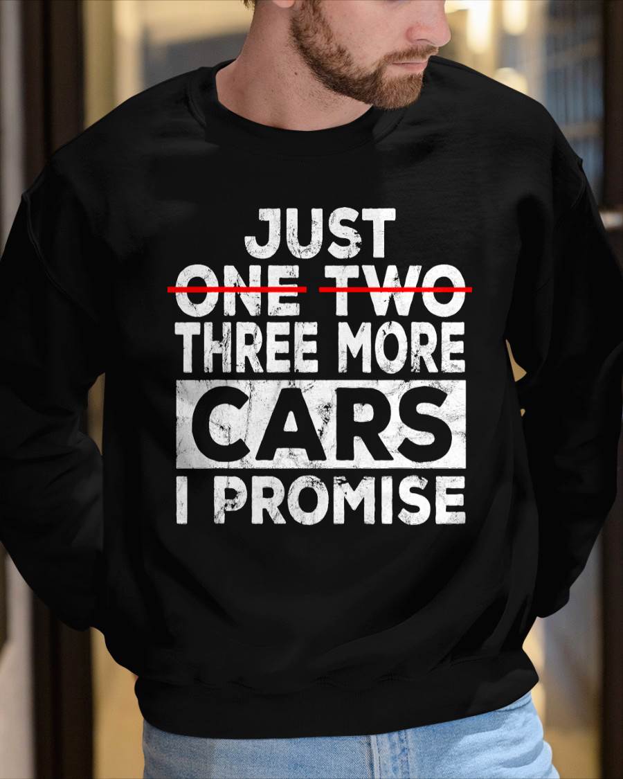 Just One More Car I Promise - Gift For Mechanic - TLEE (SKUM08-D06)