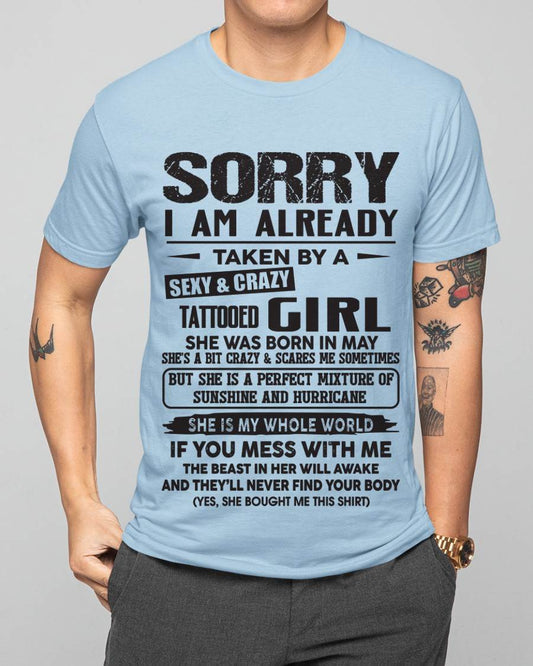 May - Sorry I Am Already Taken By A Sexy & Crazy Tattooed Girl - Gift From Wife - TLEE05 (SKU08-90-05)