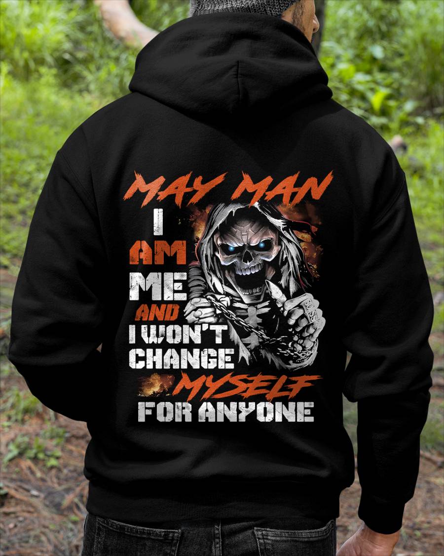 May Man - I Am Me And I Won't Change Myself For Anyone - Gift For Man - TLEE05 (SKU08-75-05)