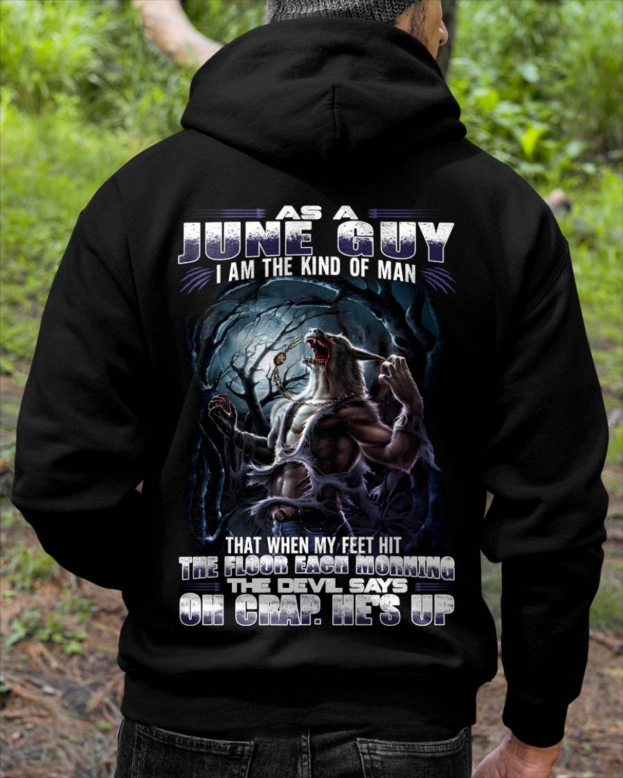 June - "As A June Guy I Am The Kind Of Man That When My Feet Hit The Floor Each Morning The Devil Says Oh Crap. He’s Up" - Gift For Man - TLEE06 (SKU08-80-06)