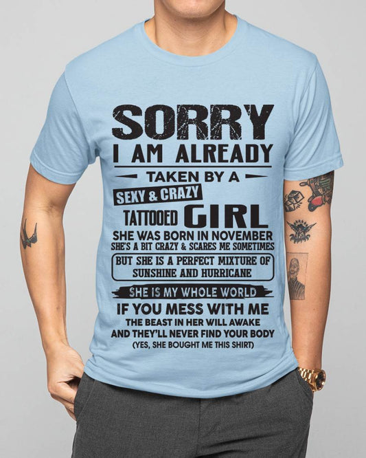 November - Sorry I Am Already Taken By A Sexy & Crazy Tattooed Girl - Gift From Wife - TLEE11 (SKU08-90-11)