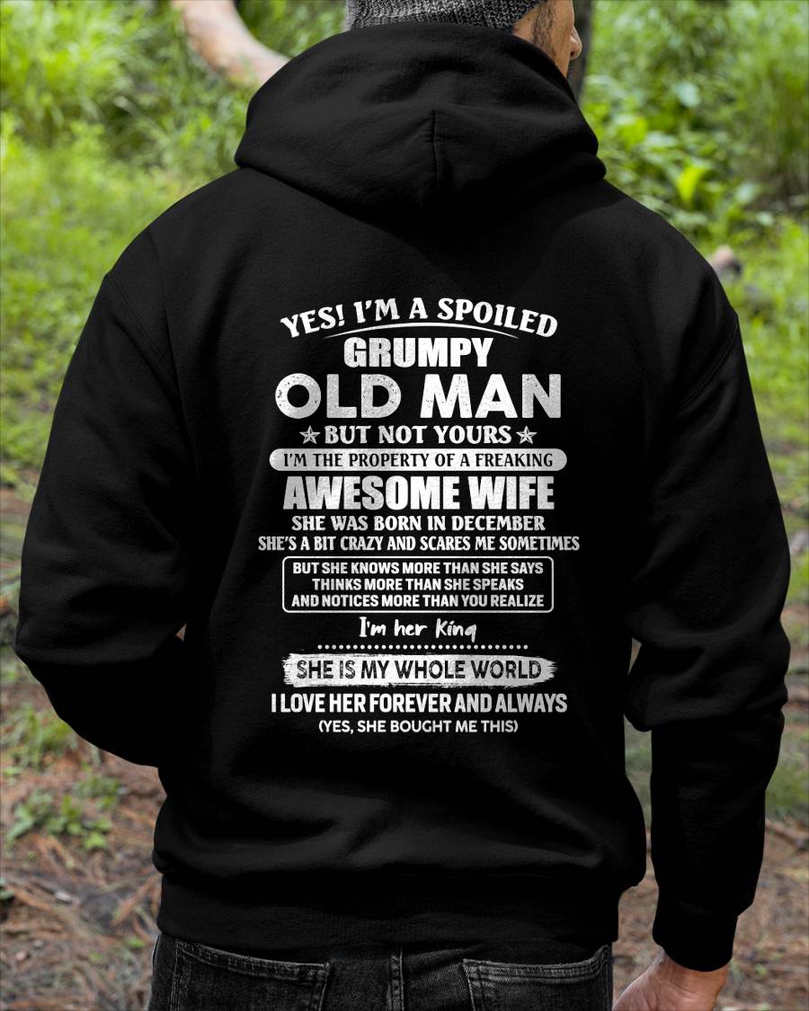 December - Yes I'm A Spoiled Grumpy Old Man - Gift For Husband From Wife - TLEE12 (SKU07-100-12)