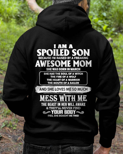 MARCH - I AM A SPOILED SON BECAUSE I'M RAISED BY A FREAKING AWESOME MOM - FROM MOM - TLEE03 (SKU10-46-03)