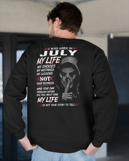July - I Was Born In July My Life My Choices My Mistakes My Lessons - Gift For Man - TLEE07 (SKU08-36-07)